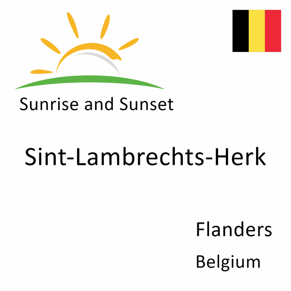 Sunrise and sunset times for Sint-Lambrechts-Herk, Flanders, Belgium