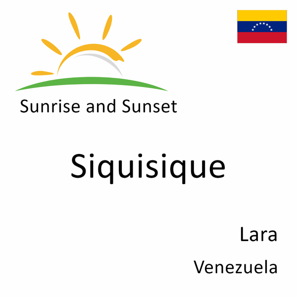 Sunrise and sunset times for Siquisique, Lara, Venezuela