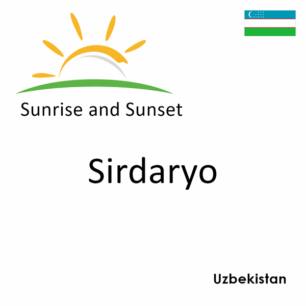 Sunrise and sunset times for Sirdaryo, Uzbekistan