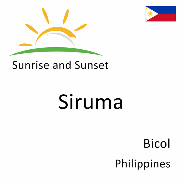 Sunrise and sunset times for Siruma, Bicol, Philippines