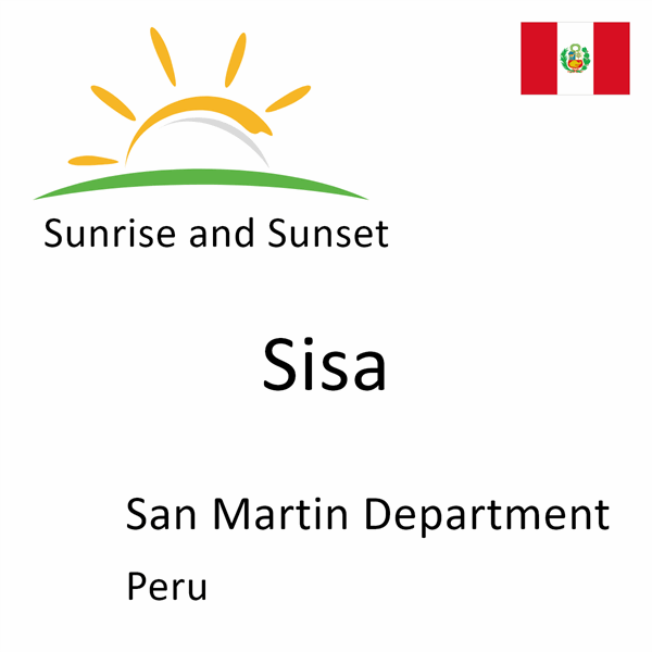 Sunrise and sunset times for Sisa, San Martin Department, Peru