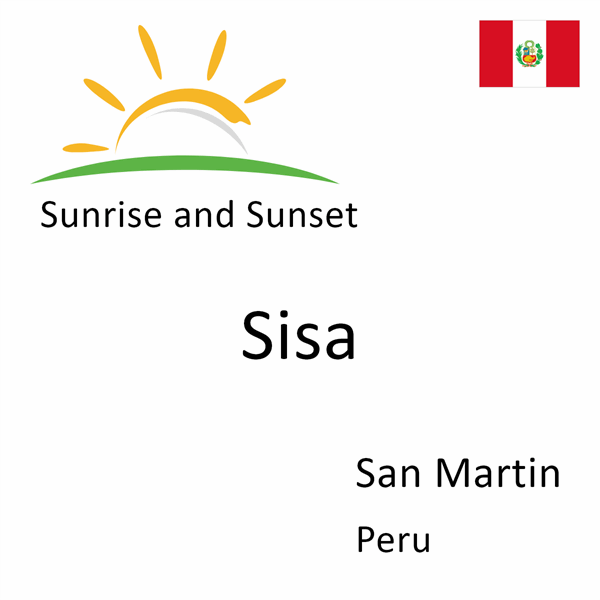 Sunrise and sunset times for Sisa, San Martin, Peru
