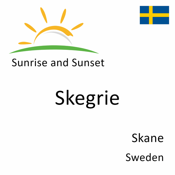 Sunrise and sunset times for Skegrie, Skane, Sweden