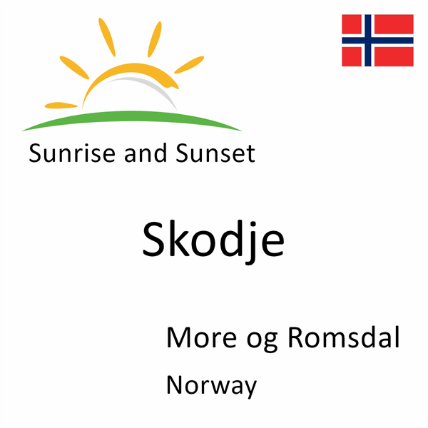 Sunrise and sunset times for Skodje, More og Romsdal, Norway