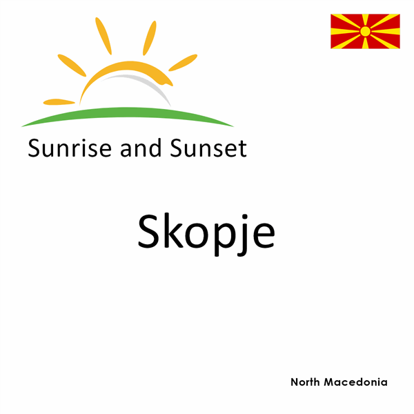 Sunrise and sunset times for Skopje, North Macedonia
