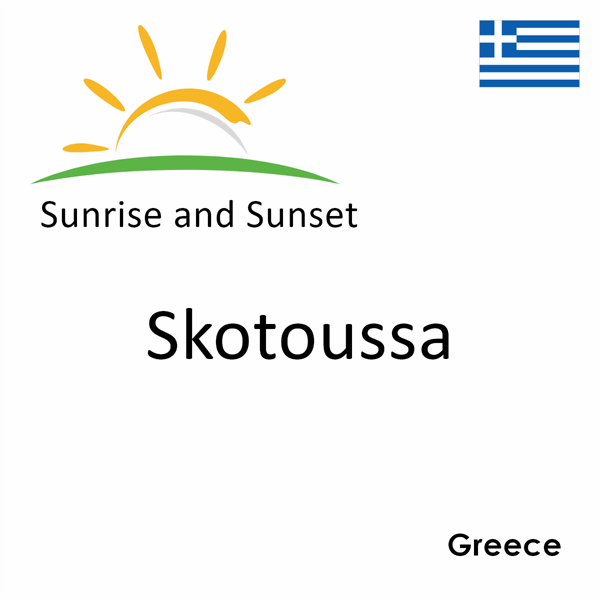 Sunrise and sunset times for Skotoussa, Greece