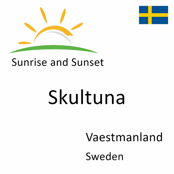 Sunrise and sunset times for Skultuna, Vaestmanland, Sweden