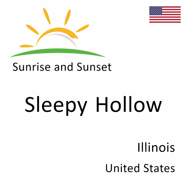 Sunrise and sunset times for Sleepy Hollow, Illinois, United States