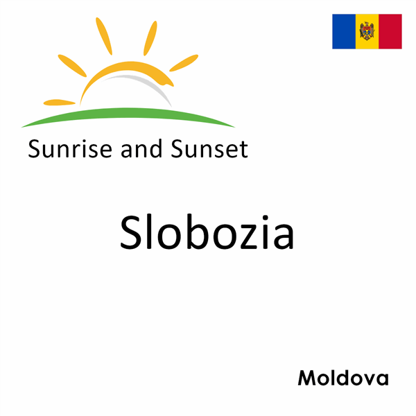 Sunrise and sunset times for Slobozia, Moldova