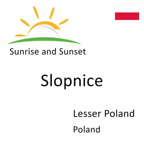 Sunrise and sunset times for Slopnice, Lesser Poland, Poland