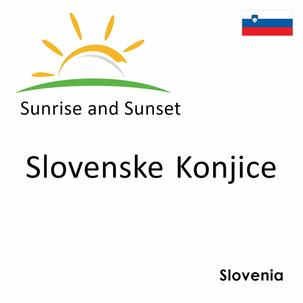 Sunrise and sunset times for Slovenske Konjice, Slovenia