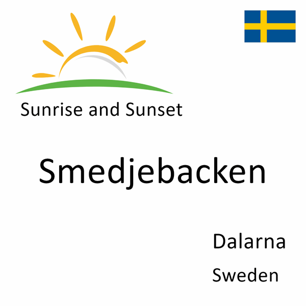 Sunrise and sunset times for Smedjebacken, Dalarna, Sweden