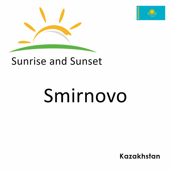 Sunrise and sunset times for Smirnovo, Kazakhstan