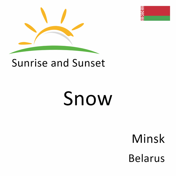 Sunrise and sunset times for Snow, Minsk, Belarus