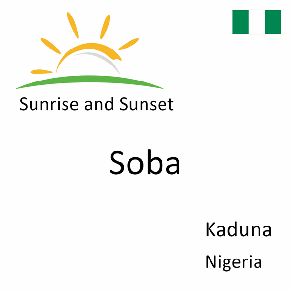 Sunrise and sunset times for Soba, Kaduna, Nigeria