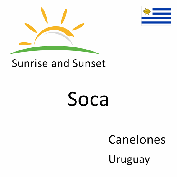 Sunrise and sunset times for Soca, Canelones, Uruguay