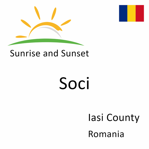 Sunrise and sunset times for Soci, Iasi County, Romania