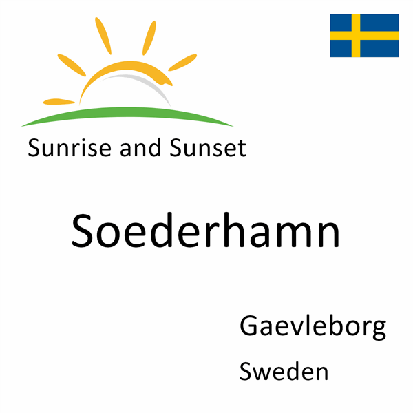 Sunrise and sunset times for Soederhamn, Gaevleborg, Sweden
