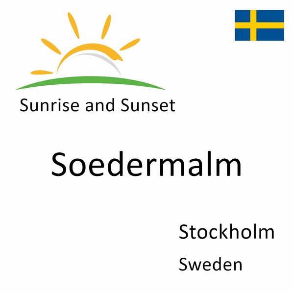 Sunrise and sunset times for Soedermalm, Stockholm, Sweden