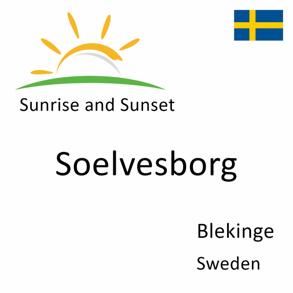 Sunrise and sunset times for Soelvesborg, Blekinge, Sweden