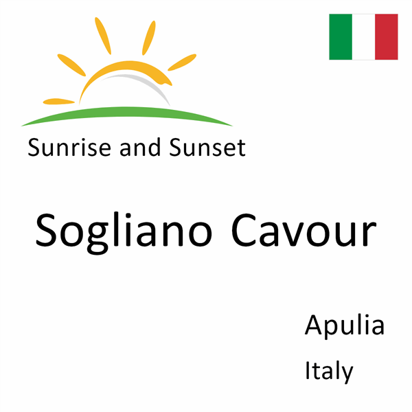 Sunrise and sunset times for Sogliano Cavour, Apulia, Italy