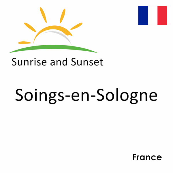 Sunrise and sunset times for Soings-en-Sologne, France