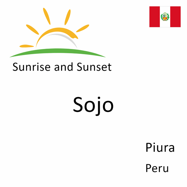 Sunrise and sunset times for Sojo, Piura, Peru