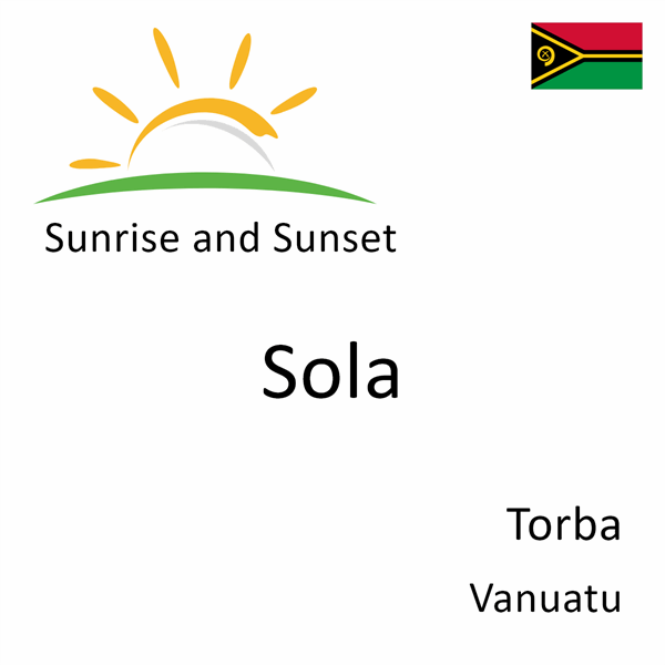Sunrise and sunset times for Sola, Torba, Vanuatu