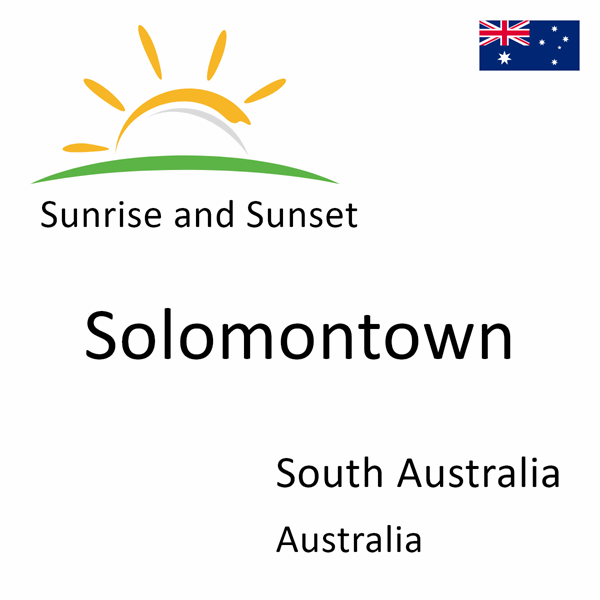 Sunrise and sunset times for Solomontown, South Australia, Australia