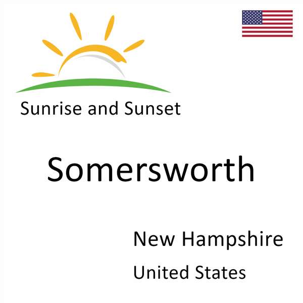 Sunrise and sunset times for Somersworth, New Hampshire, United States
