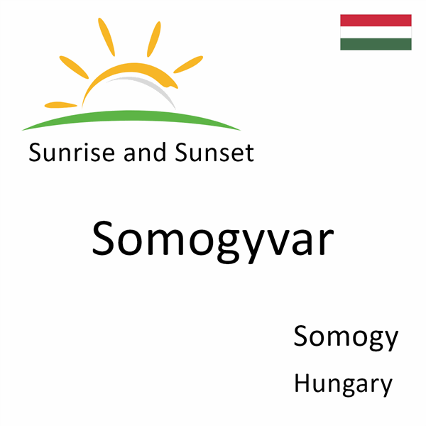 Sunrise and sunset times for Somogyvar, Somogy, Hungary