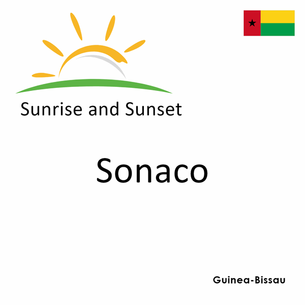 Sunrise and sunset times for Sonaco, Guinea-Bissau