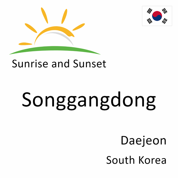Sunrise and sunset times for Songgangdong, Daejeon, South Korea