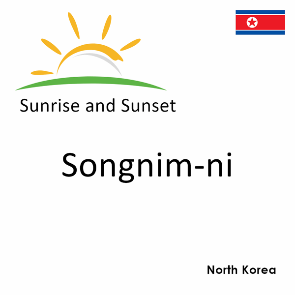 Sunrise and sunset times for Songnim-ni, North Korea