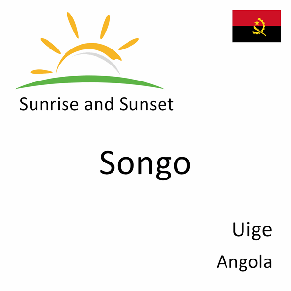 Sunrise and sunset times for Songo, Uige, Angola