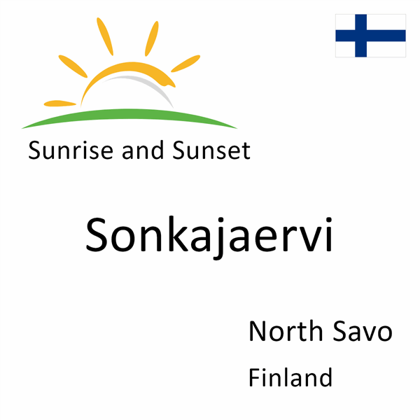 Sunrise and sunset times for Sonkajaervi, North Savo, Finland