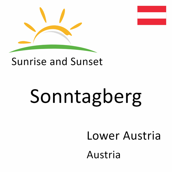 Sunrise and sunset times for Sonntagberg, Lower Austria, Austria