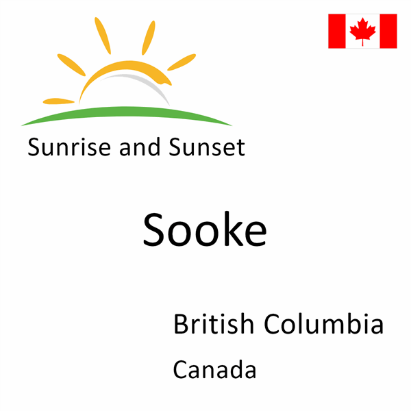 Sunrise and sunset times for Sooke, British Columbia, Canada