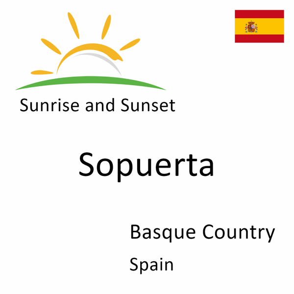 Sunrise and sunset times for Sopuerta, Basque Country, Spain