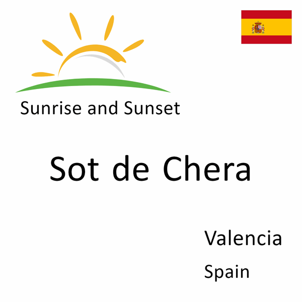 Sunrise and sunset times for Sot de Chera, Valencia, Spain