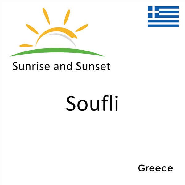 Sunrise and sunset times for Soufli, Greece