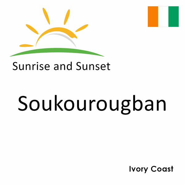 Sunrise and sunset times for Soukourougban, Ivory Coast