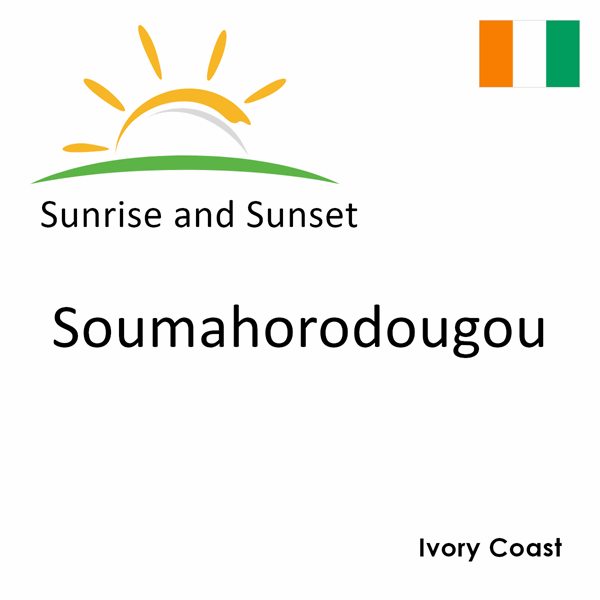 Sunrise and sunset times for Soumahorodougou, Ivory Coast