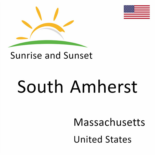 Sunrise and sunset times for South Amherst, Massachusetts, United States