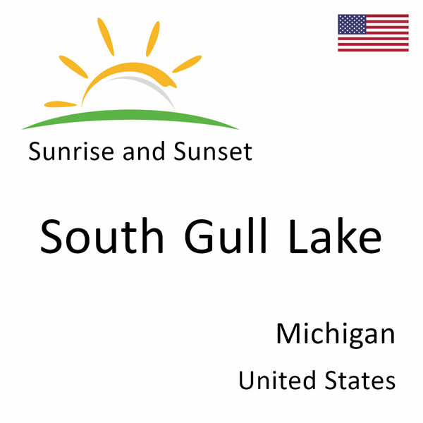 Sunrise and sunset times for South Gull Lake, Michigan, United States