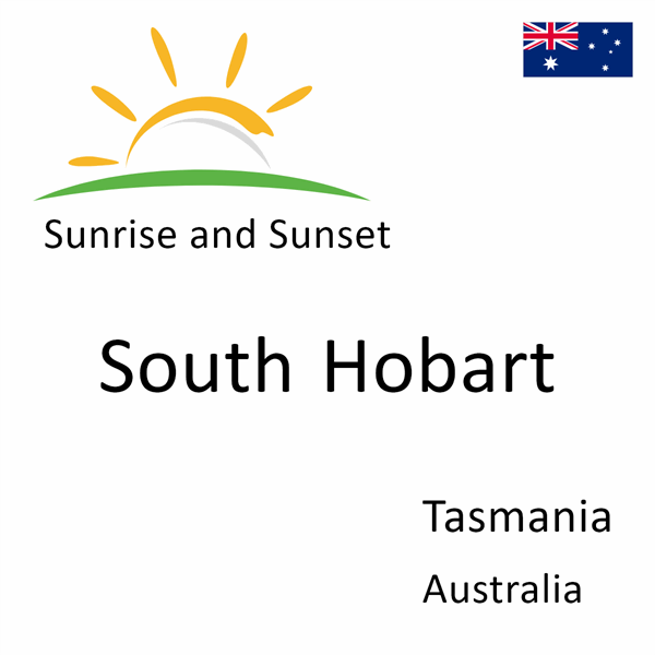 Sunrise and sunset times for South Hobart, Tasmania, Australia