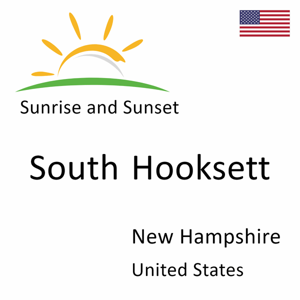 Sunrise and sunset times for South Hooksett, New Hampshire, United States