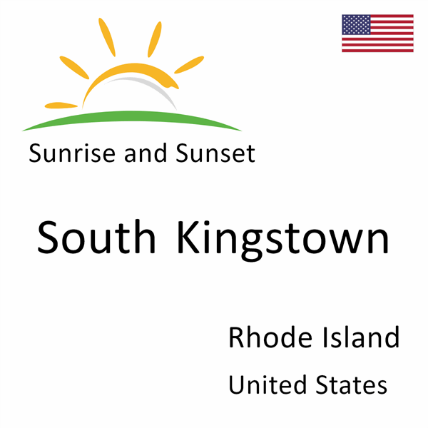 Sunrise and sunset times for South Kingstown, Rhode Island, United States