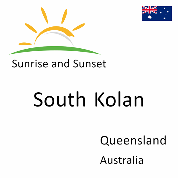 Sunrise and sunset times for South Kolan, Queensland, Australia