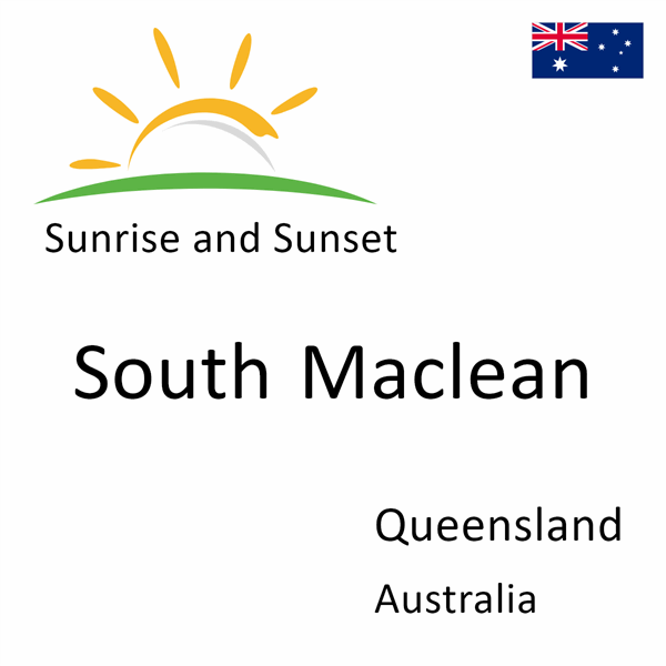 Sunrise and sunset times for South Maclean, Queensland, Australia